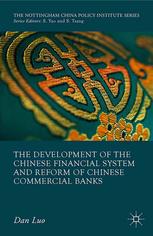 The Development Of The Chinese Financial System And Reform Of Chinese Commercial Banks 1st Edition Dan Luo