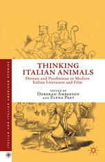 Thinking Italian Animals Human And Posthuman In Modern Italian Literature And Film Deborah Amberson