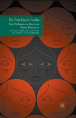 The Truly Diverse Faculty New Dialogues In American Higher Education Stephanie A Fryberg