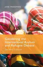 Gendering The International Asylum And Refugee Debate Jane Freedman Auth