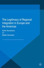 The Legitimacy Of Regional Integration In Europe And The Americas Achim Hurrelmann