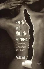 People With Multiple Sclerosis Condition Challenges And Care Paul J Bull Auth