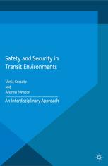 Safety And Security In Transit Environments An Interdisciplinary Approach Vania Ceccato