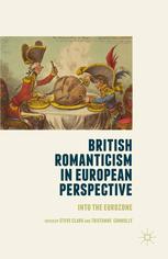 British Romanticism In European Perspective Into The Eurozone Steve Clark