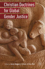 Christian Doctrines For Global Gender Justice Jenny Daggers Grace Jisun Kim Eds