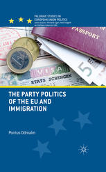 The Party Politics Of The Eu And Immigration Pontus Odmalm Auth