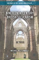 Nineteenthcentury British Secularism Science Religion And Literature Michael Rectenwald Auth