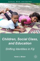 Children Social Class And Education Shifting Identities In Fiji Karen J Brison Auth