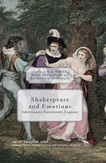 Shakespeare And Emotions Inheritances Enactments Legacies R S White