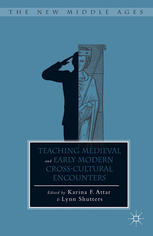 Teaching Medieval And Early Modern Crosscultural Encounters Karina F Attar