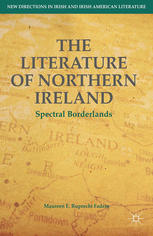 The Literature Of Northern Ireland Spectral Borderlands Maureen E Ruprecht Fadem Auth