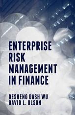 Enterprise Risk Management In Finance Desheng Dash Wu David L Olson Auth