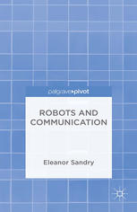 Robots And Communication Eleanor Sandry Auth