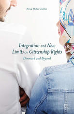 Integration And New Limits On Citizenship Rights Denmark And Beyond Nicole Stokesdupass Auth