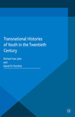 Transnational Histories Of Youth In The Twentieth Century Richard Ivan Jobs