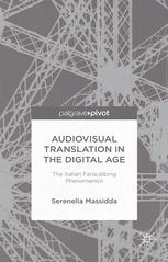 Audiovisual Translation In The Digital Age The Italian Fansubbing Phenomenon Serenella Massidda Auth