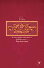 Value Creation Reporting And Signaling For Human Capital And Human Assets Building The Foundation For A Multidisciplinary Multilevel Theory Meir Russ Eds