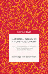 National Policy In A Global Economy How Government Can Improve Living Standards And Balance The Books Ian Budge