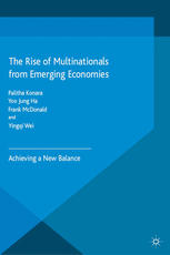 The Rise Of Multinationals From Emerging Economies Achieving A New Balance Palitha Konara