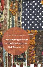 Constructing Identity In Iranianamerican Selfnarrative Maria D Wagenknecht Auth