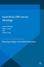 South Africas Bpo Service Advantage Becoming Strategic In The Global Marketplace Leslie P Willcocks