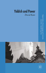 Yiddish And Power Dovid Katz Auth