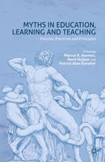 Myths In Education Learning And Teaching Policies Practices And Principles Marcus K Harmes