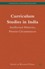 Curriculum Studies In India Intellectual Histories Present Circumstances William F Pinar Eds