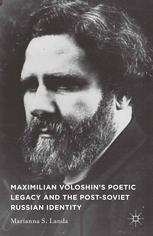 Maximilian Voloshins Poetic Legacy And The Postsoviet Russian Identity Marianna S Landa Auth