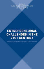 Entrepreneurial Challenges In The 21st Century Creating Stakeholder Value Cocreation Hans Ruediger Kaufmann