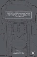 Opportunities And Challenges At Historically Black Colleges And Universities Marybeth Gasman