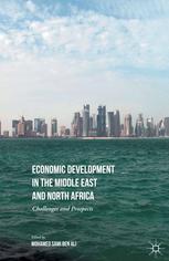 Economic Development In The Middle East And North Africa Challenges And Prospects Mohamed Sami Ben Ali Eds