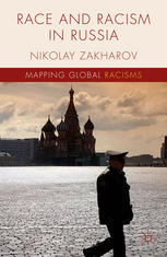 Race And Racism In Russia Nikolay Zakharov Auth
