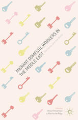 Migrant Domestic Workers In The Middle East The Home And The World Bina Fernandez
