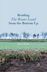 Reading The Waste Land From The Bottom Up Allyson Booth Auth