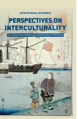 Perspectives On Interculturality The Construction Of Meaning In Relationships Of Difference Michal Jan Rozbicki Eds