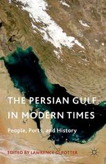 The Persian Gulf In Modern Times People Ports And History Lawrence G Potter Eds