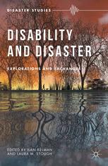 Disability And Disaster Explorations And Exchanges Ilan Kelman