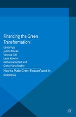 Financing The Green Transformation How To Make Green Finance Work In Indonesia Ulrich Volz