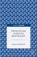 Principled Judicial Restraint A Case Against Activism Jerold Waltman Auth