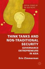 Think Tanks And Nontraditional Security Governance Entrepreneurs In Asia Erin Zimmerman Auth