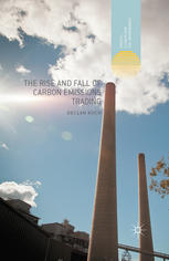 The Rise And Fall Of Carbon Emissions Trading Declan Kuch Auth