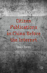 Citizen Publications In China Before The Internet Shao Jiang Auth