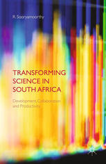 Transforming Science In South Africa Development Collaboration And Productivity R Sooryamoorthy Auth
