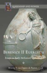 Berenice Ii Euergetis Essays In Early Hellenistic Queenship Branko Van Oppen De Ruiter