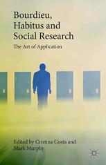 Bourdieu Habitus And Social Research The Art Of Application Cristina Costa