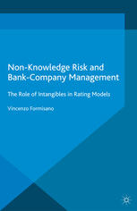 Nonknowledge Risk And Bankcompany Management The Role Of Intangibles In Rating Models Vincenzo Formisano Auth