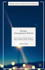 Global Anglophone Poetry Literary Form And Social Critique In Walcott Muldoon De Kok And Nagra Omaar Hena Auth