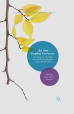 The New Flagship University Changing The Paradigm From Global Ranking To National Relevancy John Aubrey Douglass Eds