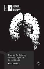 Thomas De Quincey And The Cognitive Unconscious Markus Iseli Auth